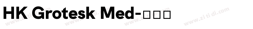 HK Grotesk Med字体转换